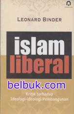 Islam Liberal: Kritik Terhadap Ideologi-ideologi Pembangunan